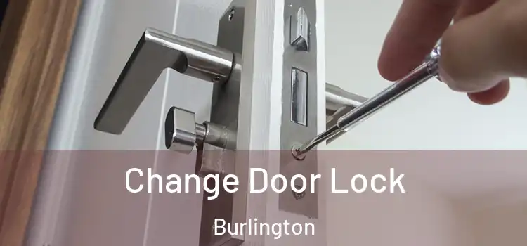  Change Door Lock Burlington